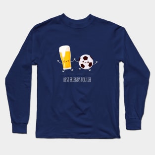 Beer and Soccer Best Friends Long Sleeve T-Shirt